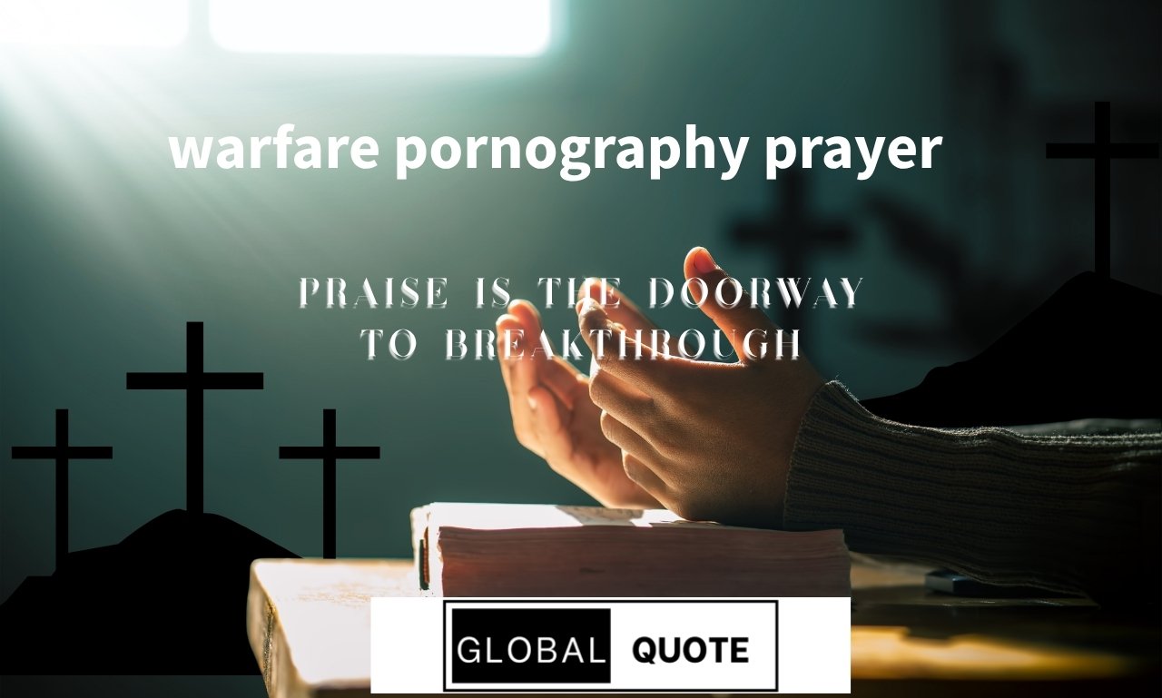 Person praying for strength with warfare pornography prayer for healing, purity, and spiritual freedom