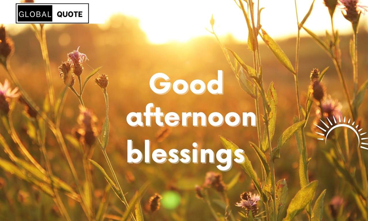 Bright afternoon sunlight with inspiring good afternoon blessings message for peace, hope, and encouragement